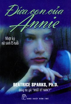 Đứa Con Của Annie – Nhật Ký Nữ Sinh 15 Tuổi