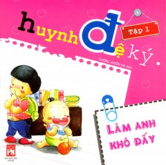 Huynh Đệ Ký – Tập 1: Làm Anh Khó Đấy