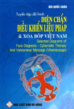 Tuyển Tập Đồ Hình Diện Chẩn Điều Khiển Liệu Pháp Và Xoa Bóp Việt Nam