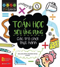 Stem Quanh Em – Toán Học Siêu Ứng Dụng: Các Trò Chơi Thực Hành