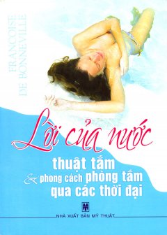 Lời Của Nước – Thuật Tắm Và Phong Cách Phòng Tắm Qua Các Thời Đại