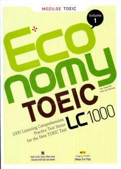 Economy Toeic LC 1000 – Volume 1 (Kèm 1 MP3)