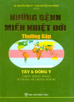 Những Bệnh Miền Nhiệt Đới Thường Gặp – Tây Và Đông Y