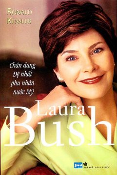 Laura Bush – Chân Dung Đệ Nhất Phu Nhân Nước Mỹ