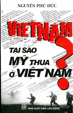 Việt Nam – Tại Sao Mỹ Thua Ở Việt Nam?