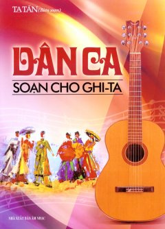 Dân Ca Soạn Cho Ghi-Ta