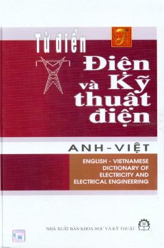 Từ Điển Điện Và Kỹ Thuật Điện – Anh – Việt