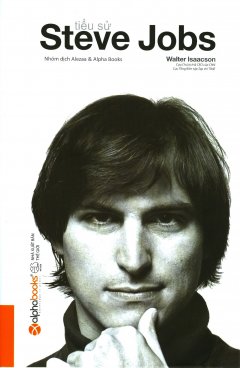 Tiểu Sử Steve Jobs (Bìa Cứng) – Tái Bản 2017