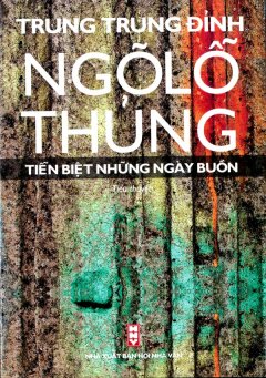 Ngõ Lỗ Thủng – Tiễn Biệt Những Ngày Buồn