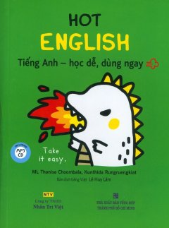 Hot English: Tiếng Anh – Học Dễ, Dùng Ngay (Kèm 1 CD)