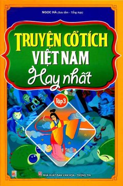 Truyện Cổ Tích Việt Nam Hay Nhất – Tập 3 – Tái bản 04/2009