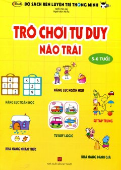 Bộ Sách Rèn Luyện Trí Thông Minh – Trò Chơi Tư Duy Não Trái (5 – 6 Tuổi)