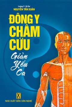 Đông Y Châm Cứu – Giản Yếu Ca