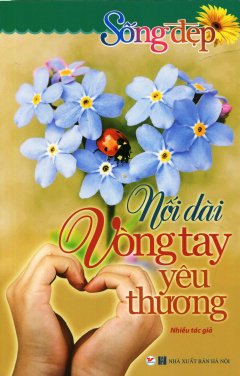 Sống Đẹp – Nối Dài Vòng Tay Yêu Thương