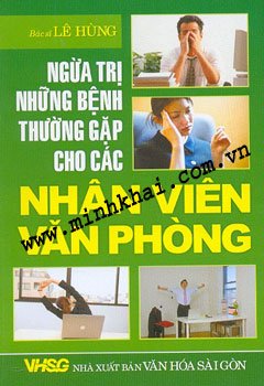 Ngừa Trị Những Bệnh Thường Gặp Cho Các Nhân Viên Văn Phòng