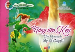 Nàng Tiên Keo – Tìm Hiểu Và Nghe Cây Kể Chuyện