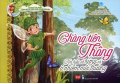 Chàng Tiên Thông – Tìm Hiểu Về Rừng, Và Ô Nhiễm Môi Trường