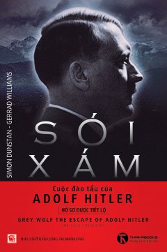 Sói Xám – Cuộc Đào Tẩu Của Adolf Hitler