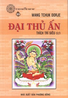 Đại Thủ Ấn – Tủ Sách Đạo Phật Ngày Nay