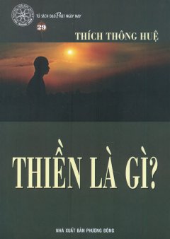 Thiền Là Gì? – Tủ Sách Đạo Phật Ngày Nay