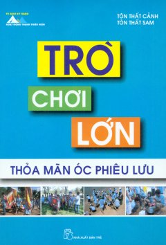 Trò Chơi Lớn Thỏa Mãn Óc Phiêu Lưu