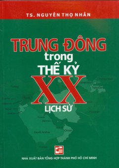 Trung Đông Trong Thế Kỷ XX – Lịch Sử