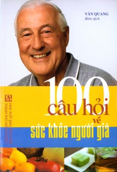 100 Câu Hỏi Về Sức Khoẻ Người Già