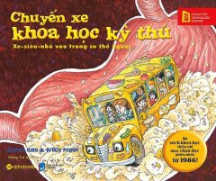 Chuyến Xe Khoa Học Kỳ Thú: Xe-Siêu-Nhỏ Vào Trong Cơ Thể Người