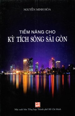 Tiềm Năng Cho Kỳ Tích Sông Sài Gòn