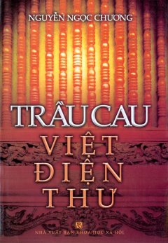 Trầu Cau – Việt Điện Thư