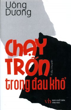 Chạy Trốn Trong Đau Khổ