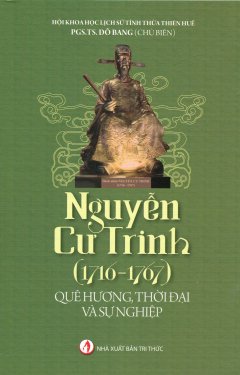 Nguyễn Cư Trinh (1716 – 1767) – Quê Hương, Thời Đại Và Sự Nghiệp