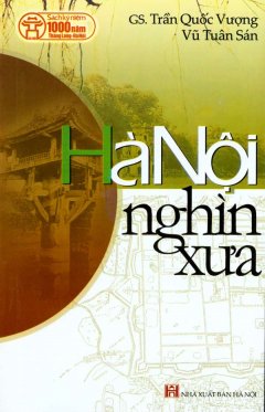 Hà Nội Nghìn Xưa – Tái bản 06/09/2009