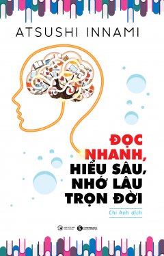 Đọc Nhanh, Hiểu Sâu, Nhớ Lâu Trọn Đời