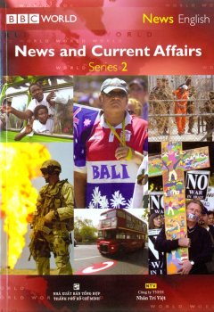 News English-News And Current Affairs – Series 2 (Dùng Kèm 1 Đĩa CD + 1 Đĩa DVD)