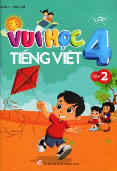 Vui Học Tiếng Việt Lớp 4 – Tập 2