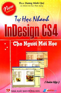 Tự Học Nhanh InDesign CS4 Cho Người Mới Học – Toàn Tập