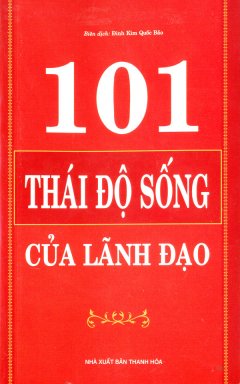 101 Thái Độ Sống Của Lãnh Đạo