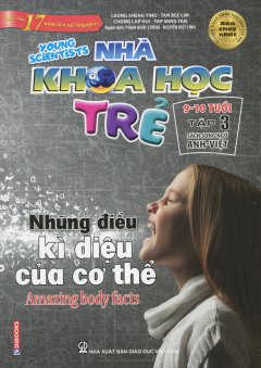 Nhà Khoa Học Trẻ 9-10 Tuổi – Tập 3 (Song Ngữ)