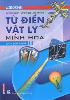 Từ Điển Usborne Vật Lý Minh Họa (Sách Song Ngữ)