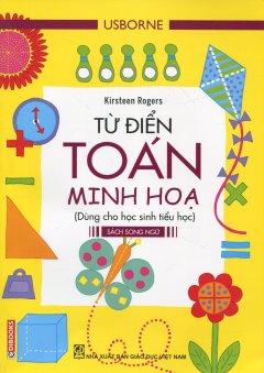 Từ Điển Usborne Toán Minh Họa – Dùng Cho Học Sinh Tiểu Học (Sách Song Ngữ)