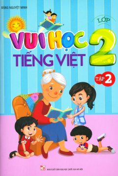 Vui Học Tiếng Việt Lớp 2 – Tập 2