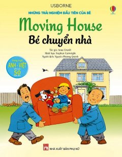 Những Trải Nghiệm Đầu Tiên Của Bé – Bé Chuyển Nhà (Song Ngữ)