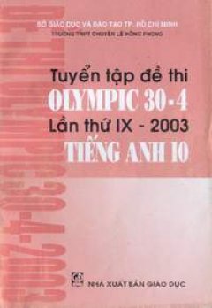 Tuyển tập đề thi Olympic 30-4 lần thứ IX – 2003 Tiếng Anh 10