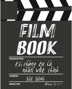 Film Book: Khi Chúng Ta Là Nhân Vật Chính