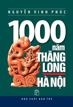 1000 Năm Thăng Long – Hà Nội