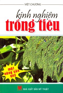 Kinh Nghiệm Trồng Tiêu – Tái bản 07/09/2009