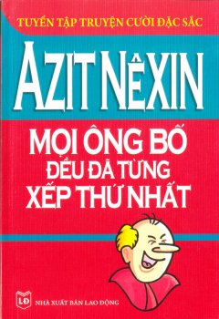 Tuyển Tập Truyện Cười Đặc Sắc – Mọi Ông Bố Đều Đã Từng Xếp Thứ Nhất