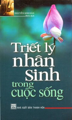 Triết Lý Nhân Sinh Trong Cuộc Sống