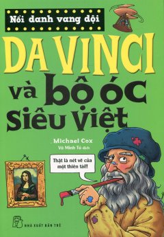 Nổi Danh Vang Dội – Da Vinci Và Bộ Óc Siêu Việt